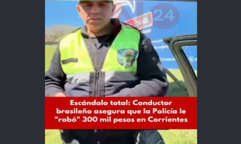Apartaron de la fuerza a un policía de Corrientes acusado de pedir dinero en un control vial