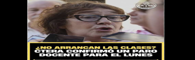 Paro docente el lunes: CTERA para 24 horas y los gremios de la CGT lanzan un plan de lucha sin huelgas